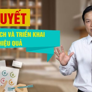 Bí quyết Lập kế hoạch và Triển khai công việc hiệu quả